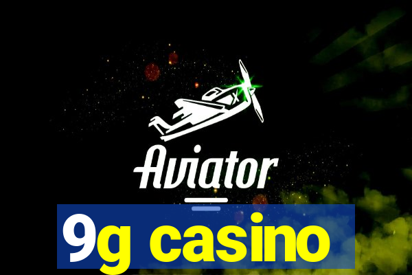 9g casino